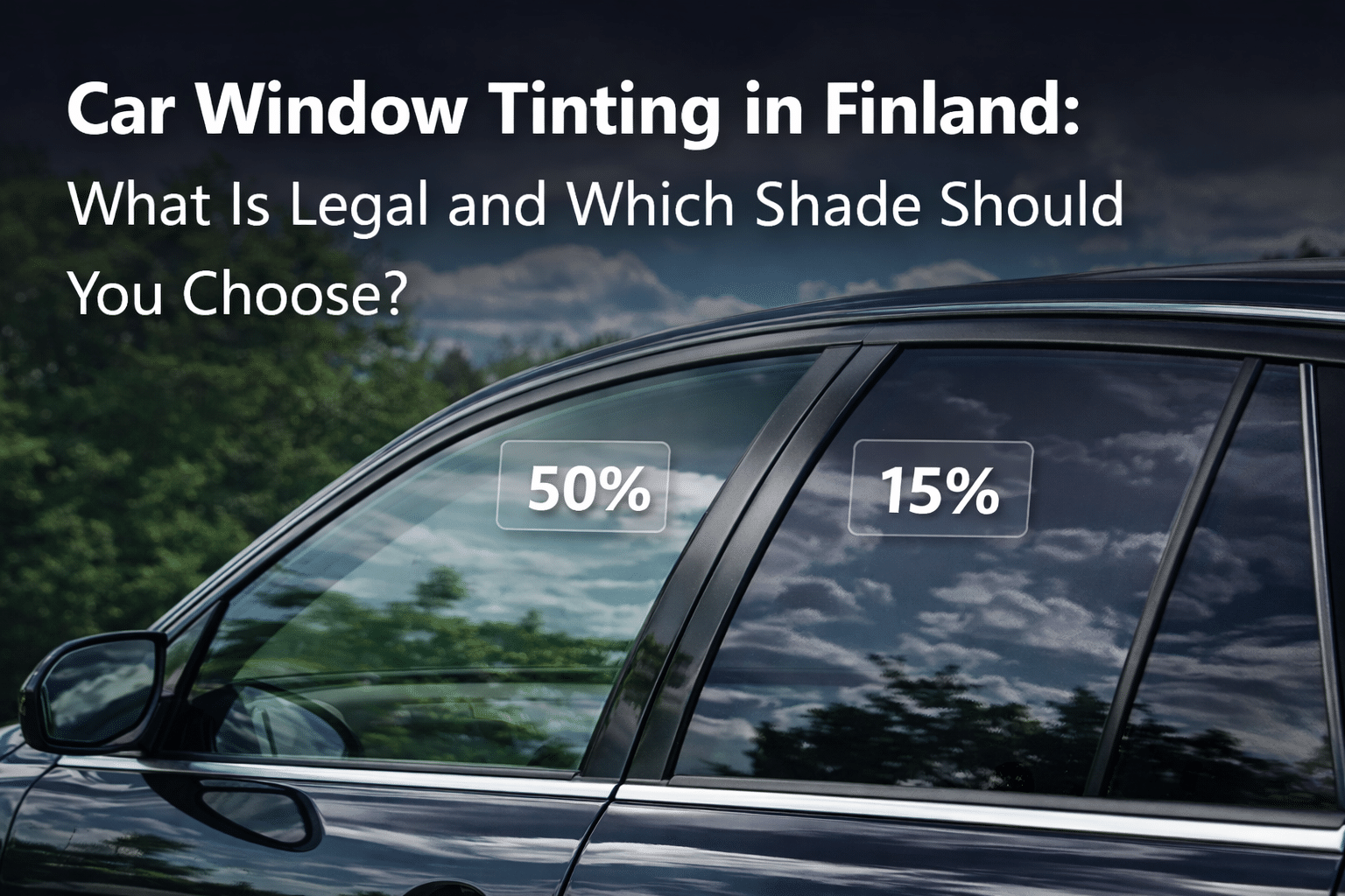 Car Window Tinting in Finland – What Is Legal and Which Shade Should You Choose?
